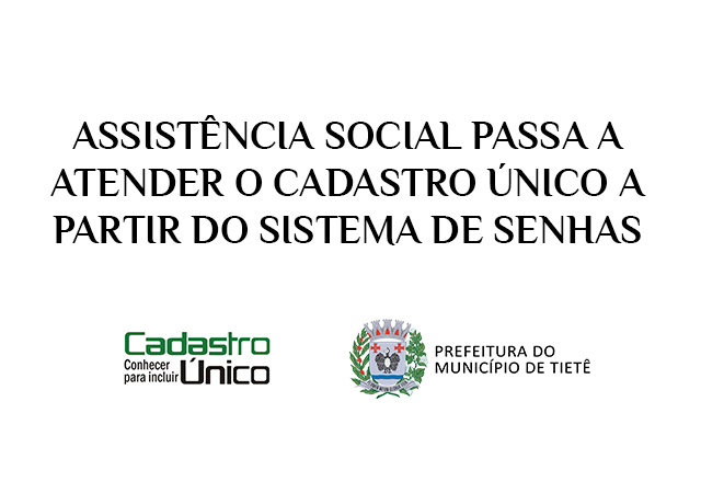 Assistência Social passa a atender o Cadastro Único a partir do sistema de senhas