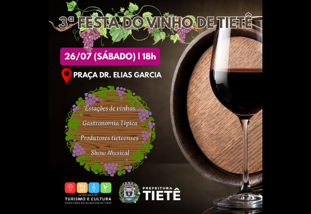 Vem aí a Terceira Festa do Vinho de Tietê!