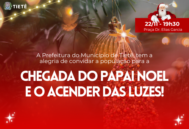 CHEGADA DO PAPAI NOEL E O ACENDER DAS LUZES!