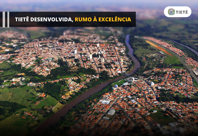 INSTITUTO DE GESTÃO MUNICIPAL AQUILA APONTA TIETÊ COMO CIDADE DESENVOLVIDA RUMO À EXCELÊNCIA