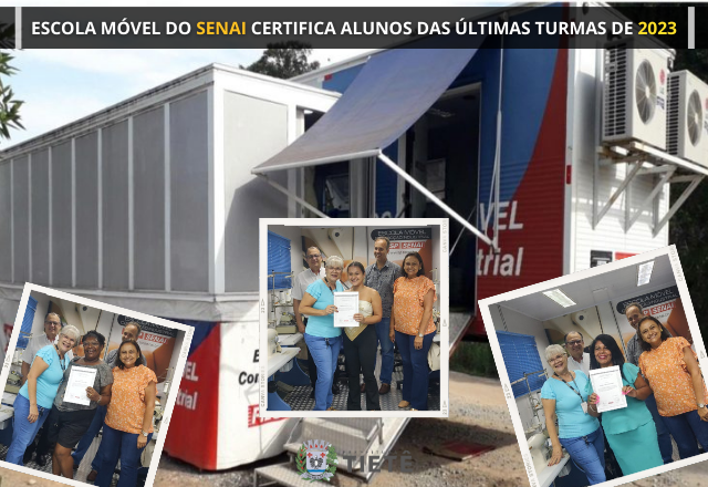 ESCOLA MÓVEL DO SENAI CERTIFICA ÚLTIMAS TURMAS DE 2023