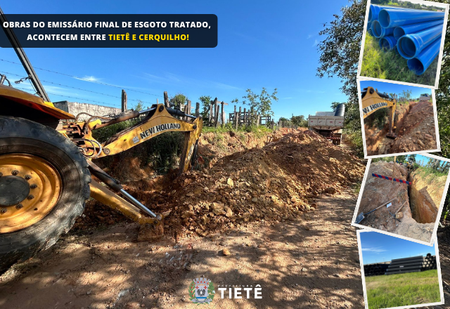 OBRAS DO EMISSÁRIO FINAL DE ESGOTO TRATADO, ACONTECEM ENTRE TIETÊ E CERQUILHO!