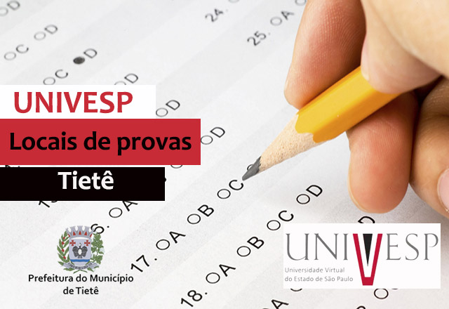 UNIVESP divulga locais de provas